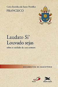 Livro Carta Encíclica "Laudato Si - Louvado Sejas": Carta...