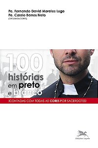 Livro 100 histórias em preto e branco: Contadas com todas...