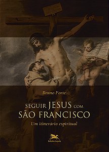 Livro Seguir Jesus com São Francisco: Um itinerário espir...