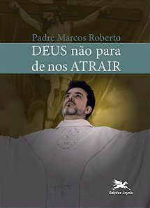 Livro Deus não para de nos atrair