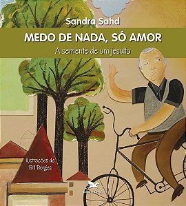 Livro Medo de nada, só amor: A semente de um jesuíta