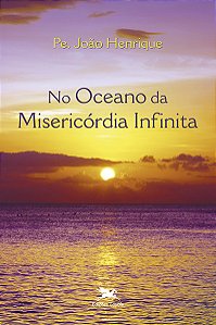 Livro No oceano da Misericórdia Infinita