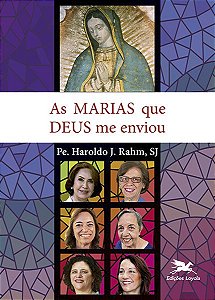 Livro As Marias que Deus me enviou