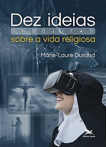Livro Dez ideias insólitas sobre a vida religiosa