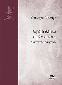 Livro Igreja santa e pecadora: Conversão da Igreja?