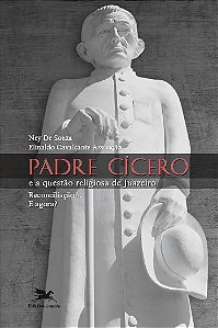 Livro Padre Cícero e a questão religiosa de Juazeiro: Rec...