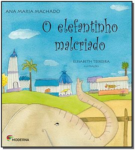 Livro O Elefantinho Malcriado