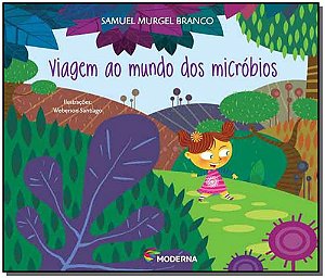 Livro Viagem Ao Mundo Dos Microbios