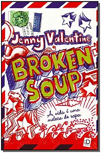 Livro Broken Soup A Vida E Uma Meleca