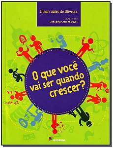 Livro Que Voce Vai Ser Quando Crescer? O