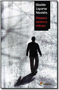 Livro Passaro Contra A Vidraca - 03Ed