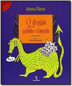 Livro O Dragao Que Era Galinha Dangola - Ed.02