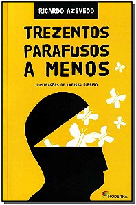 Livro Trezentos Parafusos A Menos - 02Ed.