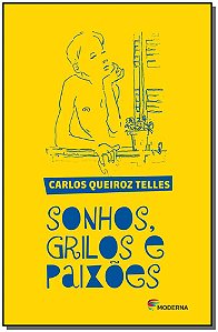 Livro Sonhos Grilos E Paixoes Ed.03