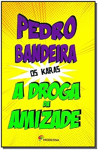 Livro A Droga Da Amizade