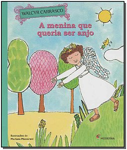 Livro A Menina Que Queria Ser Anjo - 02Ed