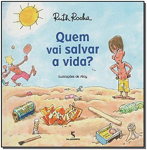 Livro Quem Vai Salvar A Vida? - (Moderna)