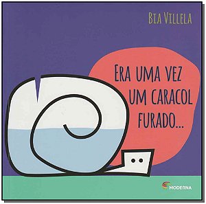 Livro Era Uma Vez Um Caracol Furado - 02Ed