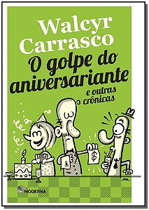 Livro O Golpe Do Aniversariante E Outras Crônicas