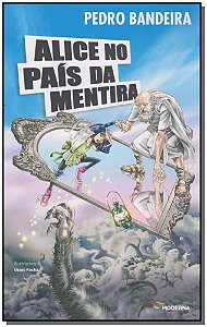 Livro Alice No Pais Da Mentira - (Moderna)
