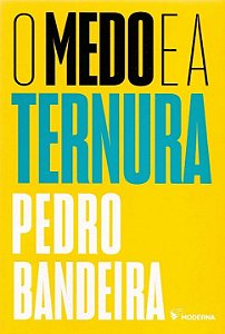 Livro O Medo E A Ternura