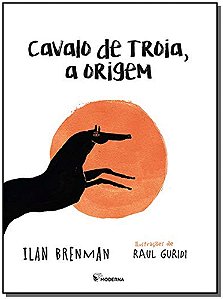 Livro Cavalo De Troia , A Origem