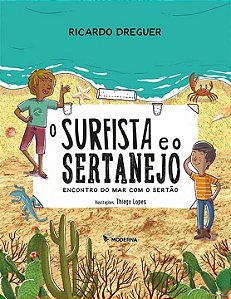 Livro O Surfista E O Sertanejo - Encontro Do Mar Com O Se...