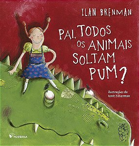 Livro Pai Todos Os Animais Soltam Pum Ed2