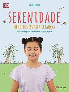Livro Serenidade - Mindfulness Para Crianças: Atividades ...
