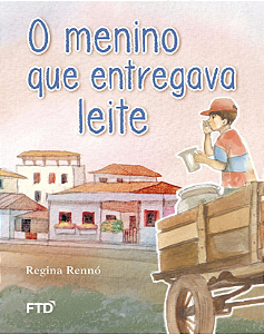 Livro O menino que entregava leite