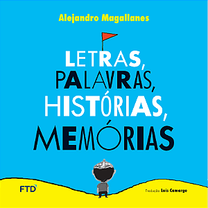 Livro Letras, palavras, histórias, memórias
