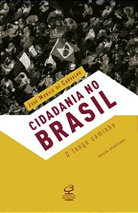 Livro Cidadania No Brasil: O Longo Caminho - 24Ed/18