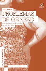 Livro Problemas de gênero: Feminismo e subversão da ident...