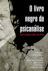 Livro O livro negro da psicanálise: viver e pensar melhor sem f...