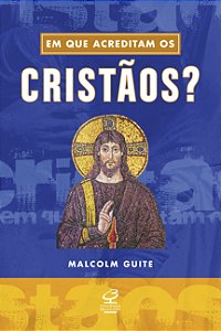 Livro Em Que Acreditam Os Cristãos?