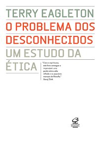 Livro O problema dos desconhecidos: um estudo da ética: U...
