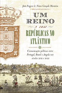 Livro Um reino e suas repúblicas no Atlântico