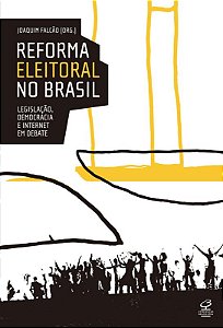 Livro Reforma eleitoral no Brasil: Legislação, democracia...