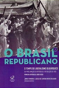 Livro O Brasil Republicano: O tempo do liberalismo oligár...
