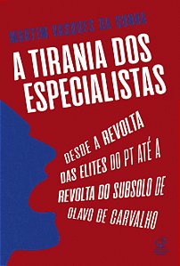 Livro A tirania dos especialistas: Desde a revolta das el...