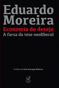 Livro Economia do desejo: A farsa da tese neoliberal