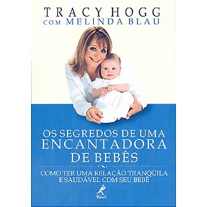 Livro Os segredos de uma encantadora de bebês: Como ter u...