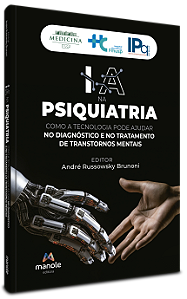 Livro IA na psiquiatria: Como a tecnologia pode ajudar no...