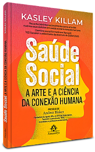 Livro Saúde social: A arte e a ciência da conexão humana