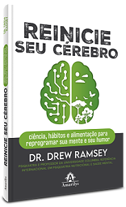 Livro Reinicie seu cérebro: Ciência, hábitos e alimentação para...