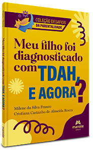 Livro Meu filho foi diagnosticado com TDAH, e agora?