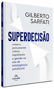 Livro Supedecisão: Como o pensamento crítico impulsiona a gestã...