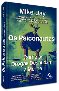 Livro Os psiconautas: Cientistas, poetas e a descoberta do inco...