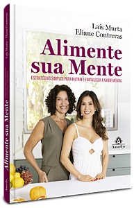 Livro Alimente sua mente: estratégias simples para nutrir e for...
