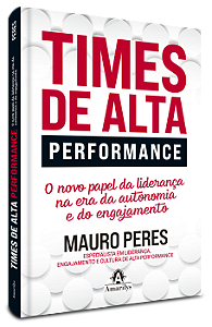 Livro Times de alta performance: o novo papel da liderança na e...